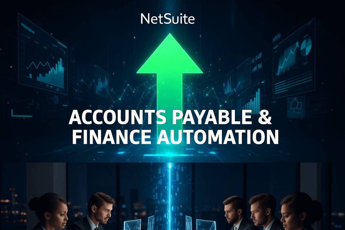 Accounts Payable & Finance Automation with NetSuite: Emerging Patterns to Watch