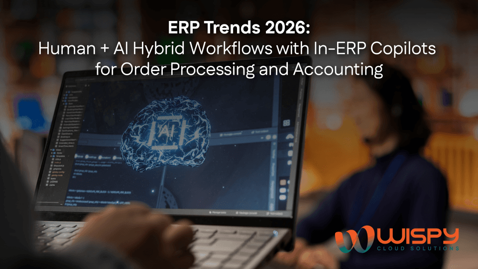 ERP Trends 2026: Human + AI Hybrid Workflows with In-ERP Copilots for Order Processing and Accounting