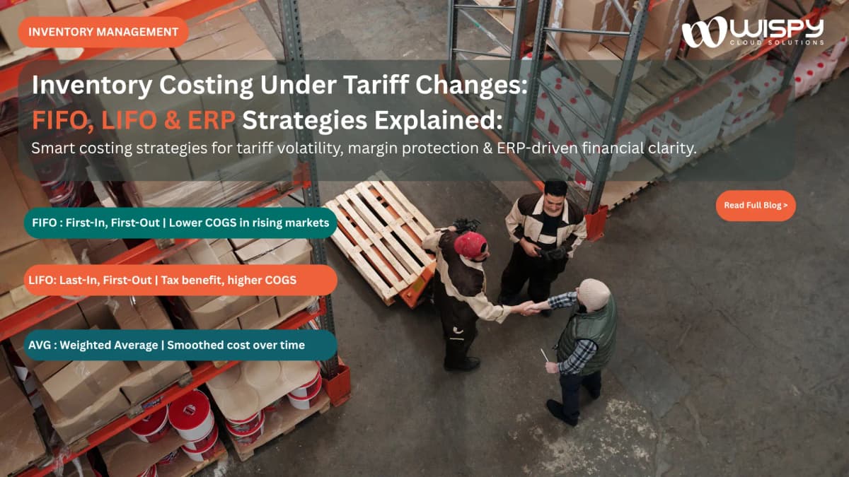 Inventory Costing Under Tariff Changes: FIFO, LIFO & ERP Strategies Explained